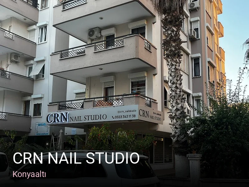 Konyaaltı CRN Nail Studio — Manikür, Pedikür, Protez Tırnak