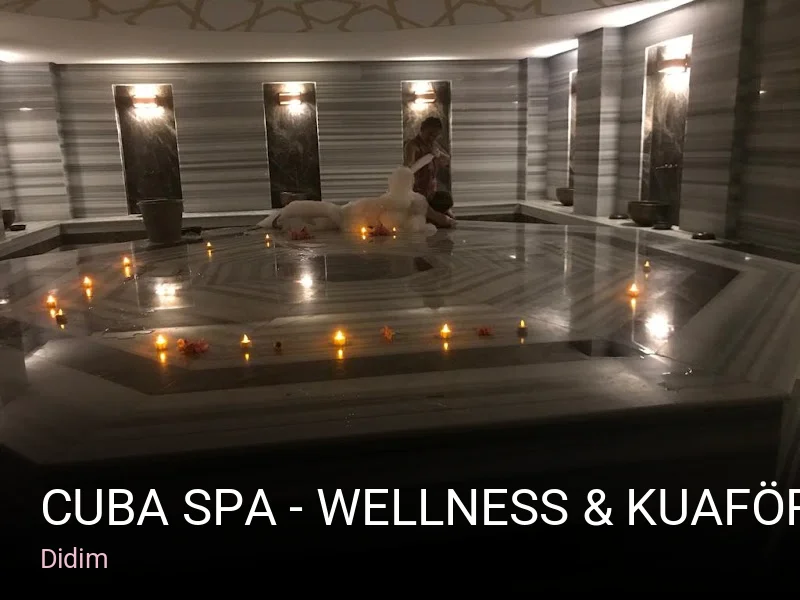 Didim CUBA SPA - WELLNESS & KUAFÖR — Cilt Bakımı, Ağda, Lazer Epilasyon