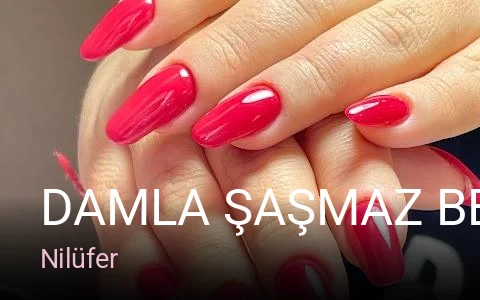 Nilüfer Damla Şaşmaz Beauty — Manikür, Pedikür, Cilt Bakımı