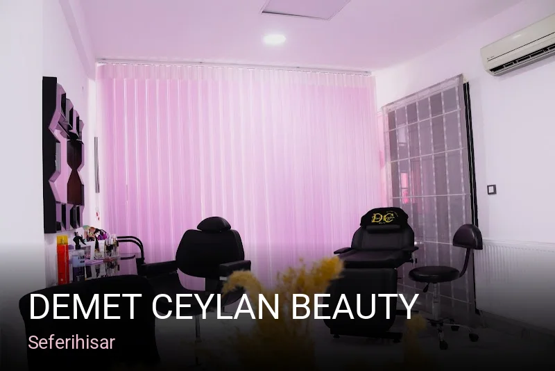 Seferihisar Demet Ceylan Beauty — Manikür, Pedikür, Cilt Bakımı