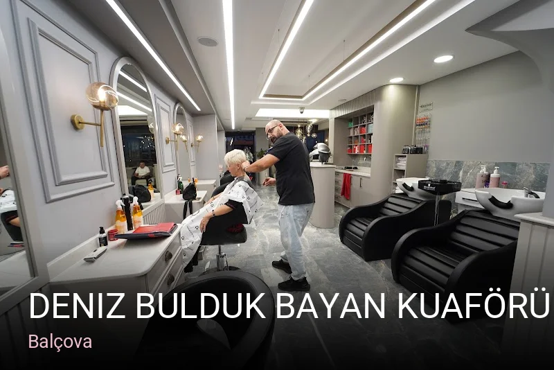 Balçova Deniz Bulduk Bayan Kuaförü — Saç Bakımı, Keratin, Manikür
