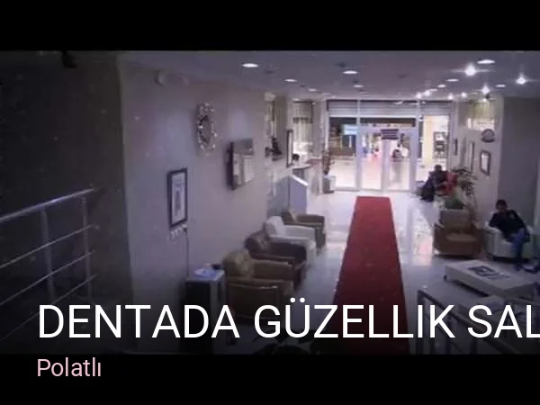 Polatlı Dentada Güzellik Salonu — Manikür, Pedikür, Cilt Bakımı