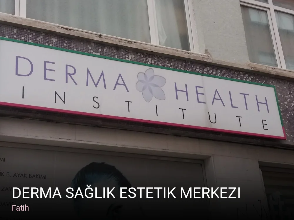 Fatih Derma Sağlık Estetik Merkezi — Manikür, Pedikür, Cilt Bakımı