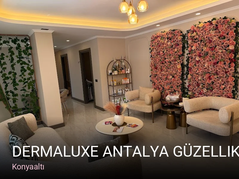 Konyaaltı Dermaluxe Antalya Güzellik Salonu — Manikür, Pedikür, Cilt Bakımı