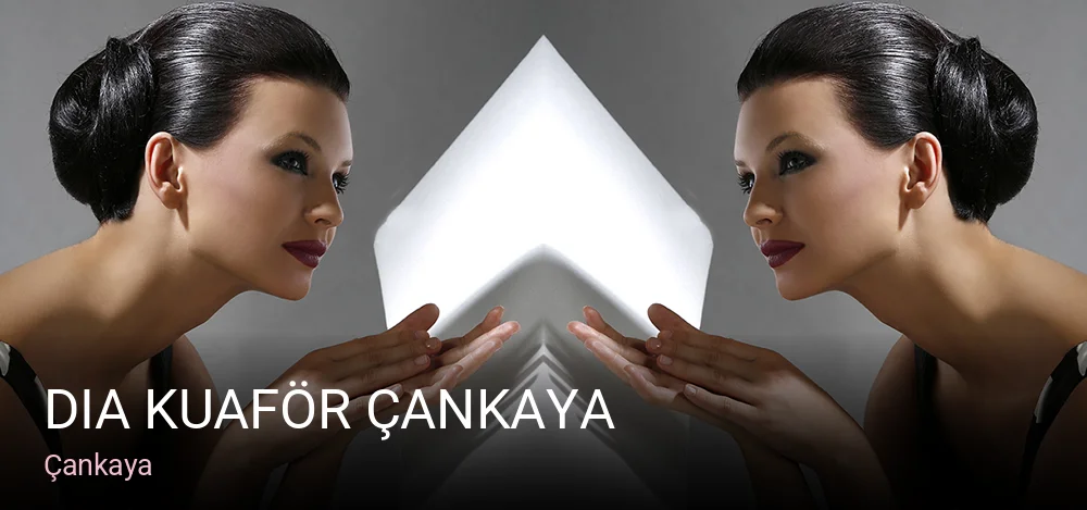 Çankaya Dia Kuaför Çankaya — Saç Bakımı, Keratin