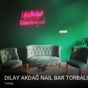 Torbalı Dilay Akdağ Nail Bar Torbalı — Manikür