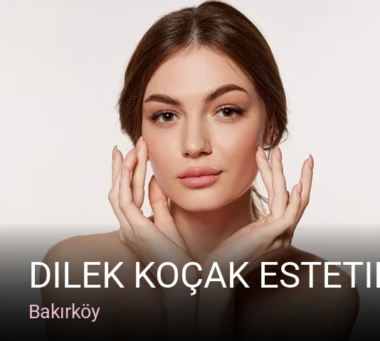 Bakırköy Dilek Koçak Estetik Lazer Epilasyon — Manikür, Pedikür, Cilt Bakımı