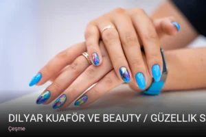 Çeşme Dilyar Kuaför ve Beauty / Güzellik Salonu — Cilt Bakımı