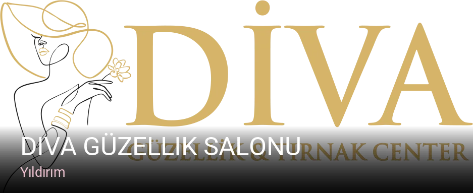 Yıldırım Diva Güzellik Salonu — Manikür, Pedikür, Cilt Bakımı