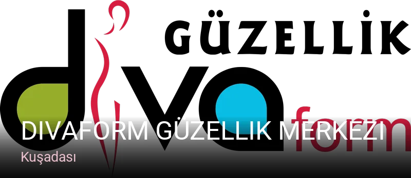 Kuşadası Divaform Güzellik Merkezi — Manikür, Pedikür, Cilt Bakımı