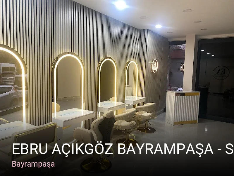 Bayrampaşa Ebru Açıkgöz Bayrampaşa - Saç Makyaj & Hair Makeup — Manikür, Pedikür, Cilt Bakımı