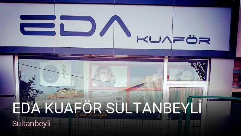 Sultanbeyli EDA KUAFÖR SULTANBEYLİ — Saç Bakımı, Keratin