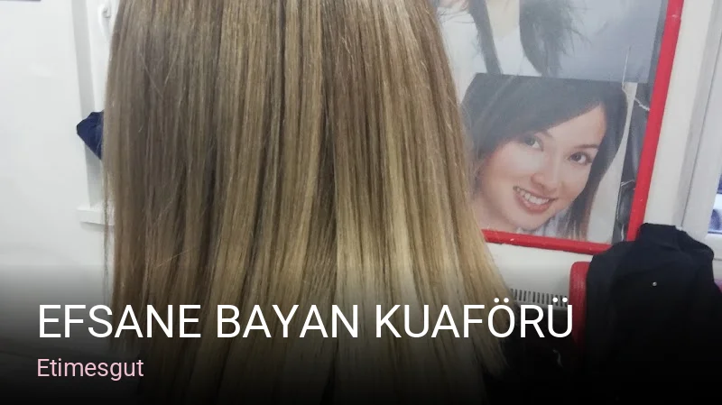 Etimesgut Efsane Bayan Kuaförü — Saç Bakımı, Keratin
