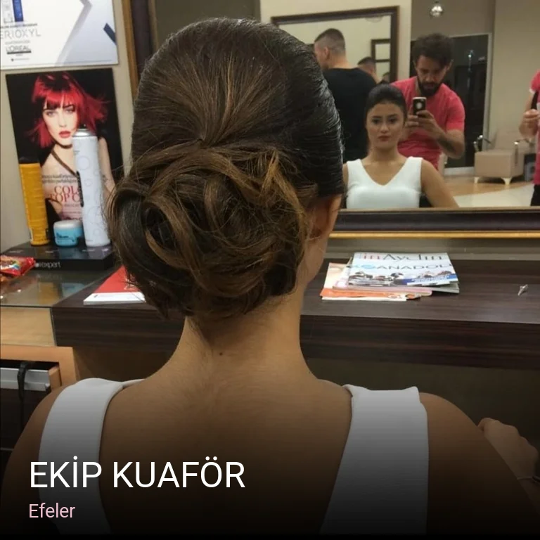 Efeler EKİP KUAFÖR — Saç Bakımı, Keratin