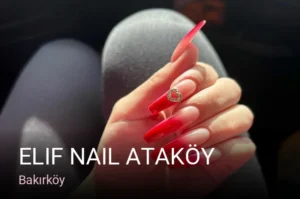 Bakırköy Elif Nail Ataköy — Kalıcı Oje