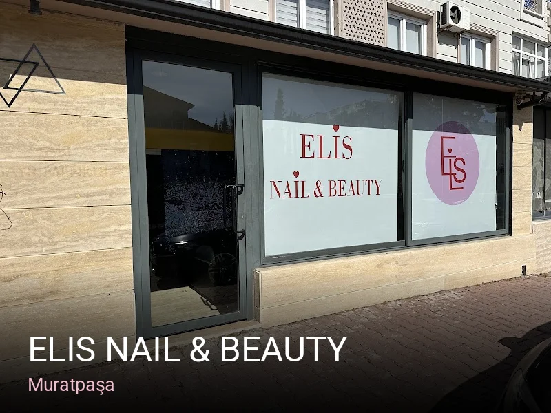 Muratpaşa Elis Nail & Beauty — Manikür, Pedikür, Cilt Bakımı