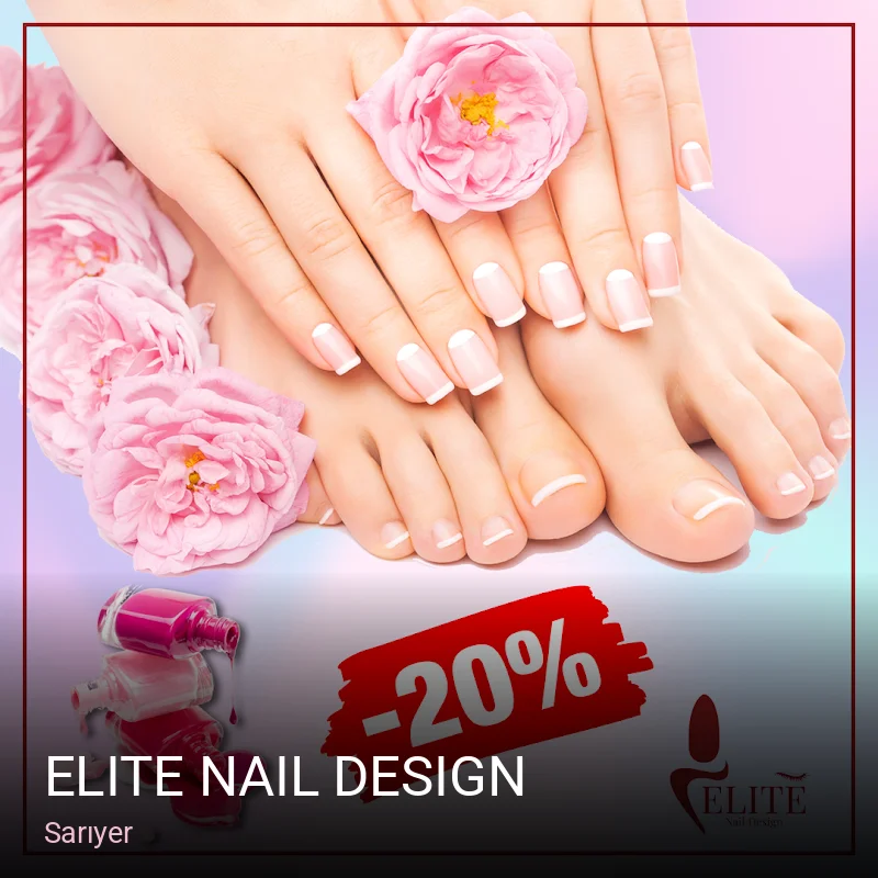 Sarıyer Elite Nail Design — Manikür, Pedikür, Protez Tırnak