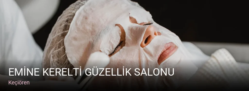 Keçiören EMİNE KERELTİ GÜZELLİK SALONU — Manikür, Pedikür, Cilt Bakımı