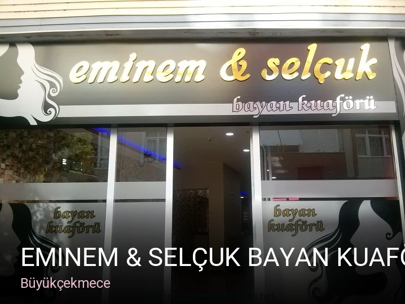 Büyükçekmece Eminem & Selçuk Bayan Kuaförü — Saç Bakımı, Keratin, Manikür