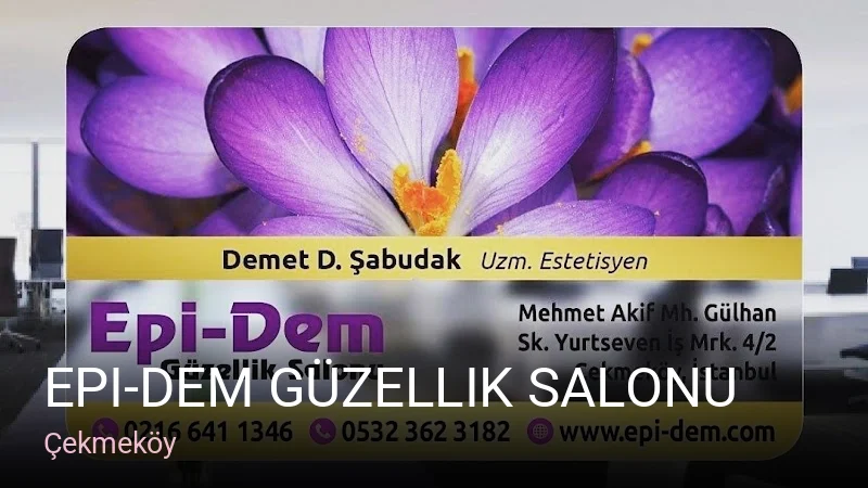 Çekmeköy Epi-dem Güzellik Salonu — Manikür, Pedikür, Cilt Bakımı