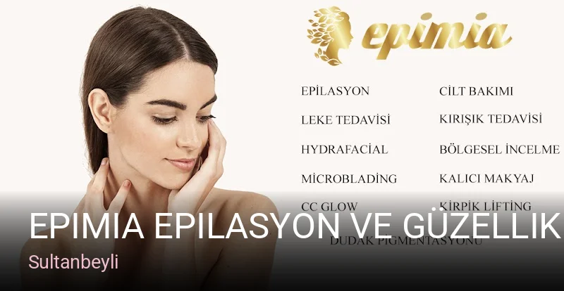 Sultanbeyli Epimia Epilasyon ve Güzellik Sultanbeyli — Manikür, Pedikür, Cilt Bakımı