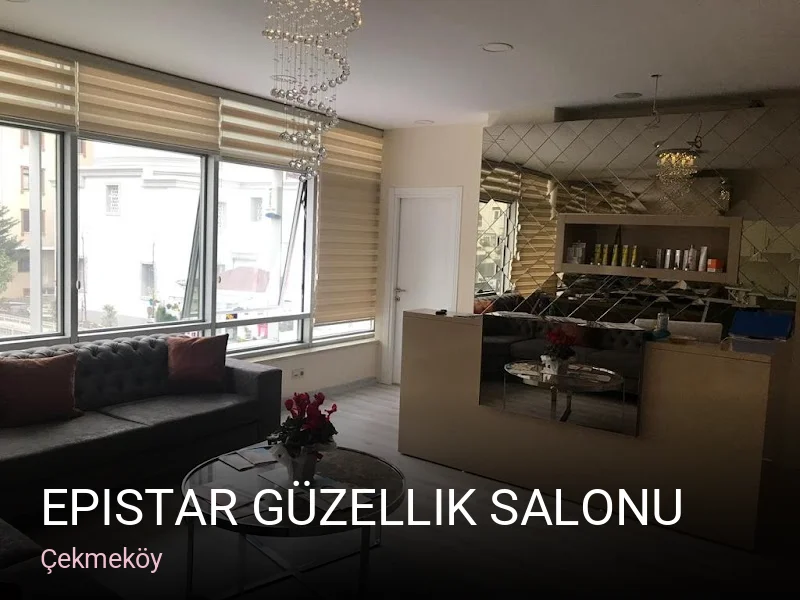 Çekmeköy Epistar Güzellik Salonu — Manikür, Pedikür, Cilt Bakımı