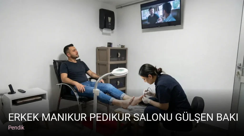 Pendik Erkek Manıkur Pedıkur Salonu Gülşen Bakır (Edız UNKAN salon) — Manikür, Pedikür, Protez Tırnak