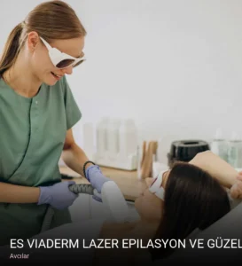 Avcılar ES Viaderm Lazer Epilasyon ve Güzellik Merkezi — Lazer Epilasyon