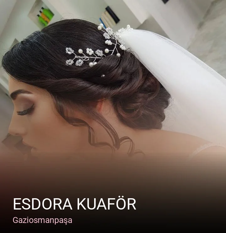 Gaziosmanpaşa ESDORA KUAFÖR — Saç Bakımı, Keratin