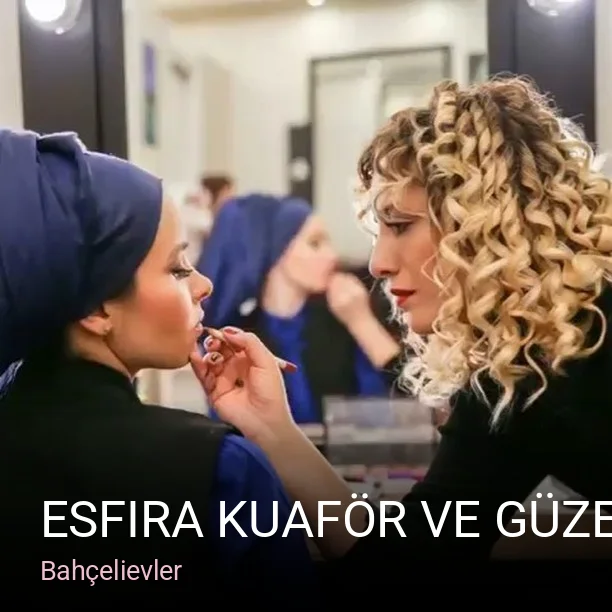 Bahçelievler Esfira Kuaför Ve Güzellik Merkezi — Saç Bakımı, Keratin, Manikür