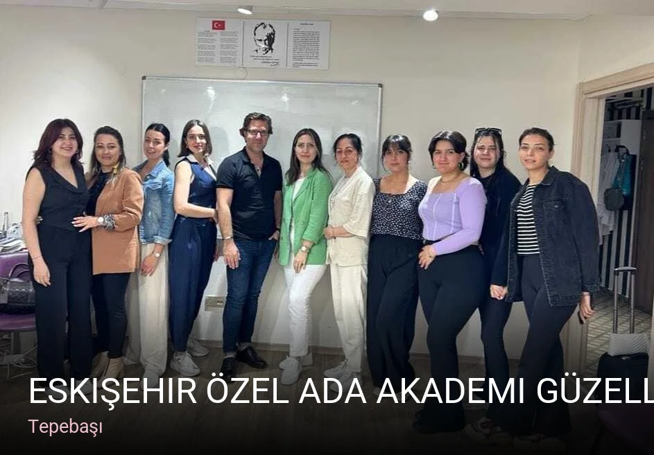Tepebaşı Eskişehir Özel Ada Akademi Güzellik Uzmanlığı Kursu — Manikür, Cilt Bakımı, Kirpik Lifting