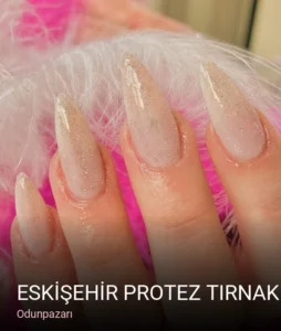 Odunpazarı ESKİŞEHİR PROTEZ TIRNAK MERVE BEAUTY NAİL & BAR — Protez Tırnak