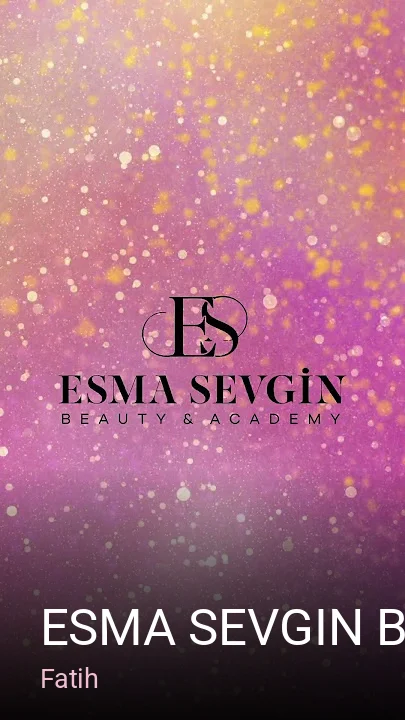 Fatih Esma Sevgin Beauty Academy — Manikür, Pedikür, Cilt Bakımı