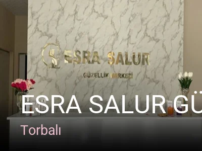 Torbalı Esra Salur Güzellik Merkezi - Torbalı Güzellik Merkezi — Manikür, Pedikür, Cilt Bakımı
