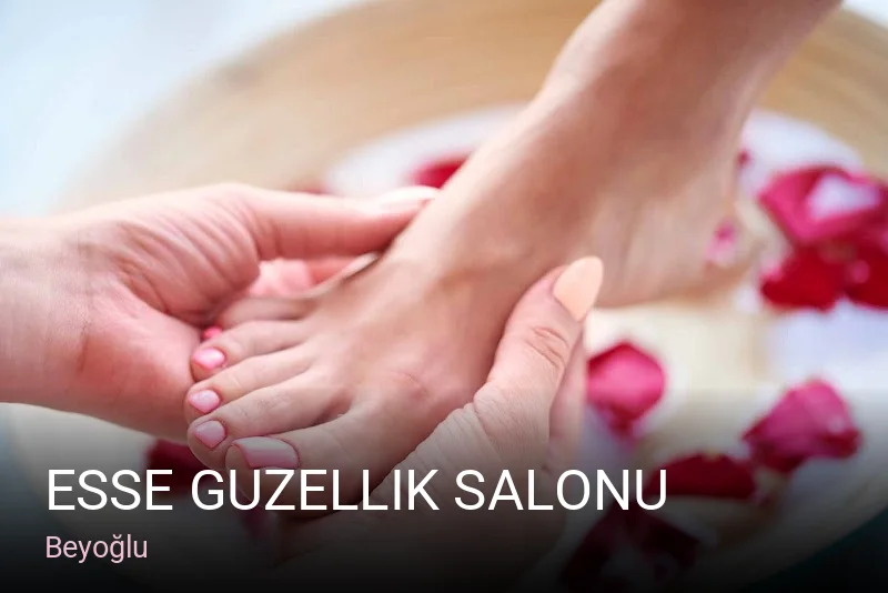 Beyoğlu Esse Guzellik Salonu — Manikür, Pedikür, Cilt Bakımı