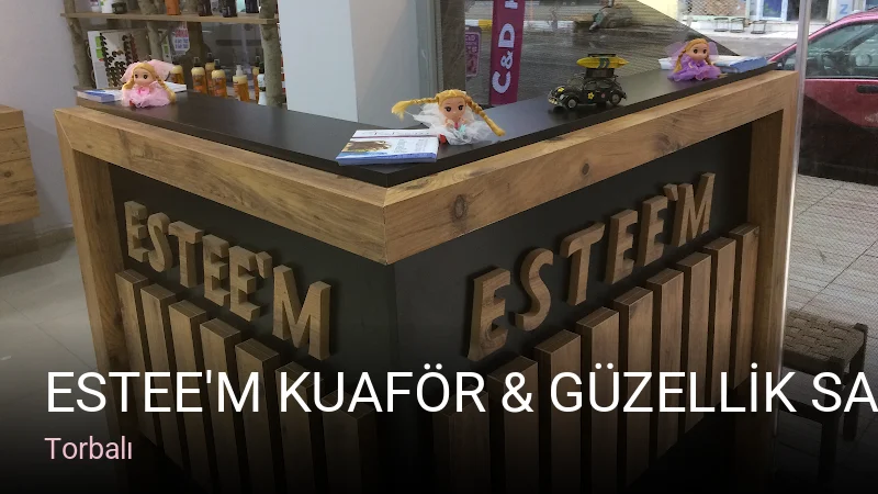 Torbalı ESTEE'M KUAFÖR & GÜZELLİK SALONU — Saç Bakımı, Keratin