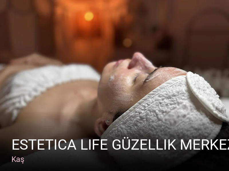 Kaş Estetica Life Güzellik Merkezi — Manikür, Pedikür, Cilt Bakımı