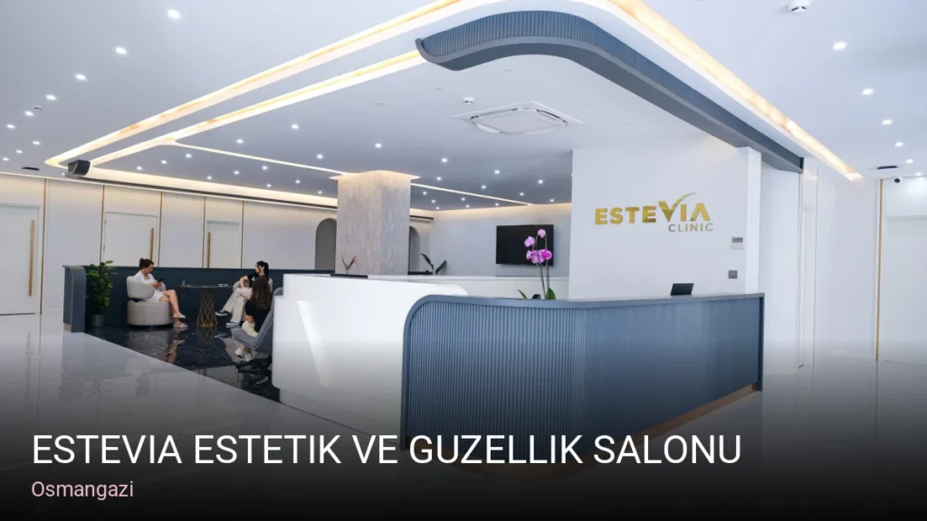 Osmangazi Estevia Estetik Ve Guzellik Salonu — Manikür, Pedikür, Cilt Bakımı