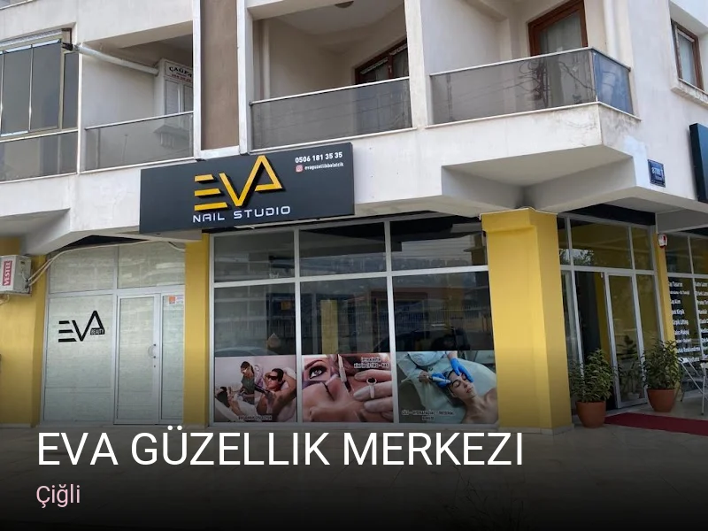 Çiğli eva güzellik merkezi — Manikür, Pedikür, Cilt Bakımı