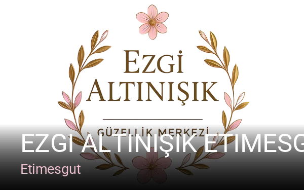 Etimesgut Ezgi Altınışık Etimesgut Kuaför & Etimesgut Güzellik Merkezi 💇‍♀️ — Manikür, Pedikür, Cilt Bakımı