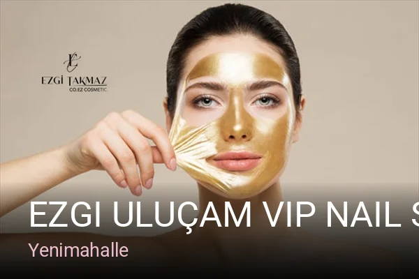 Yenimahalle Ezgi Uluçam Vip Nail Studio — Manikür, Pedikür, Cilt Bakımı