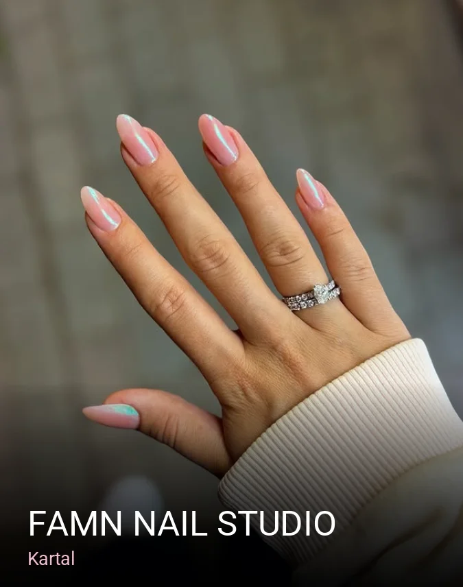 Kartal Famn Nail Studio — Manikür, Pedikür, Protez Tırnak