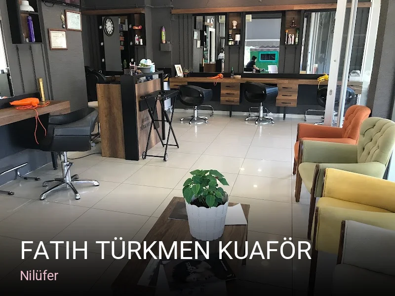 Nilüfer Fatih Türkmen Kuaför — Saç Bakımı, Keratin