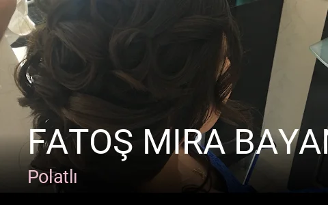 Polatlı Fatoş Mira Bayan Kuaförü Ve Güzellik Salonu — Saç Bakımı, Keratin