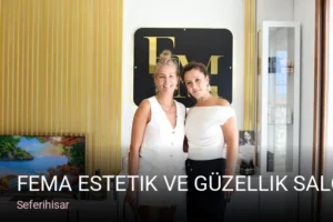 Seferihisar FEMA Estetik ve Güzellik Salonu — Ağda