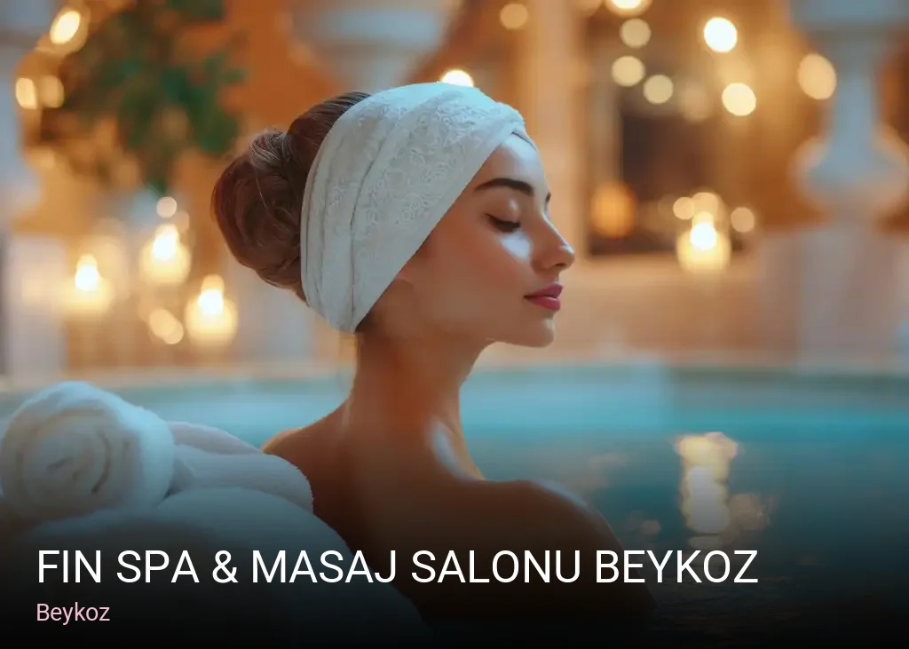 Beykoz Fin Spa & Masaj Salonu Beykoz — Cilt Bakımı, Ağda, Lazer Epilasyon