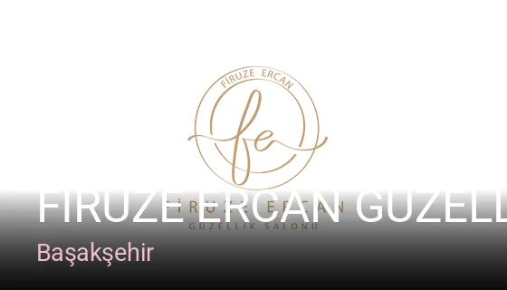 Başakşehir Firuze Ercan Güzellik Salonu — Manikür, Pedikür, Cilt Bakımı
