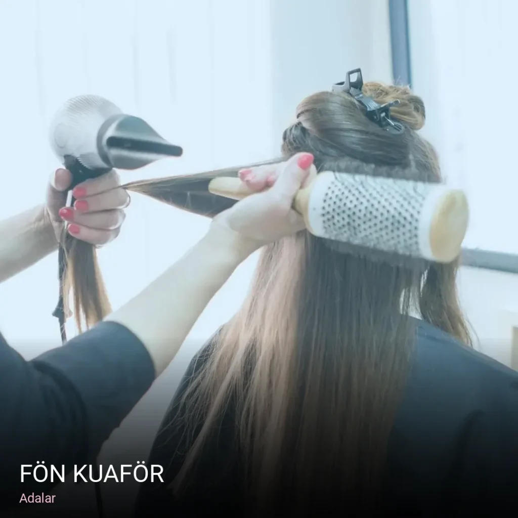 Adalar Fön Kuaför — Saç Bakımı, Keratin