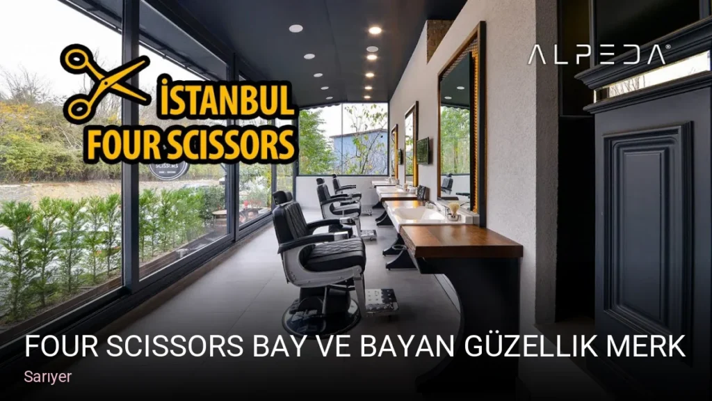 Sarıyer Four Scissors Bay ve Bayan Güzellik Merkezi — Saç Bakımı, Keratin