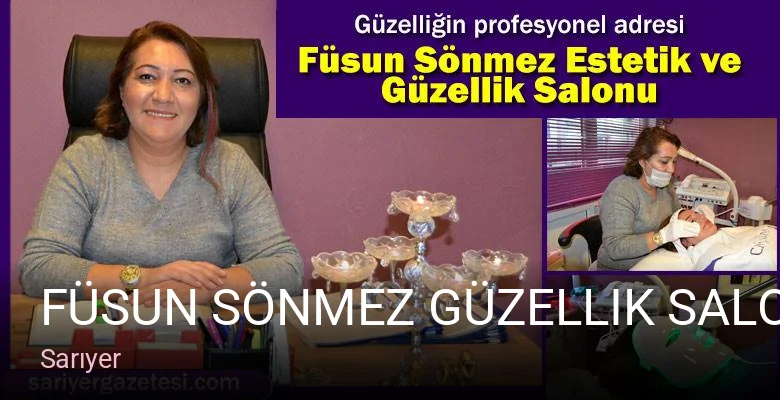 Sarıyer Füsun Sönmez Güzellik Salonu — Manikür, Pedikür, Cilt Bakımı